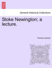 Stoke Newington; A Lecture. - Book