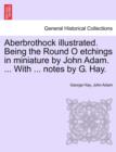 Aberbrothock Illustrated. Being the Round O Etchings in Miniature by John Adam. ... with ... Notes by G. Hay. - Book