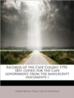 Records of the Cape Colony 1793-1831 Copied for the Cape Government, from the Manuscript Documents I - Book