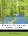 On Vimy Ridge and Other Poems - Book