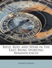 Rifle, Rod, and Spear in the East : Being Sporting Reminiscences - Book