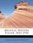 Melville Weston Fuller : 1833-1910 - Book