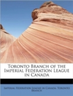 Toronto Branch of the Imperial Federation League in Canada - Book