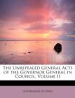 The Unrepealed General Acts of the Governor General in Council, Volume II - Book