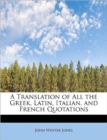 A Translation of All the Greek, Latin, Italian, and French Quotations - Book