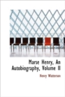 Marse Henry, an Autobiography, Volume II - Book