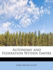 Autonomy and Federation Within Empire - Book