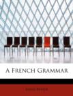 A French Grammar - Book
