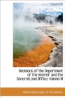 Decisions of the Department of the Interior and the General Land Office : Volume III - Book