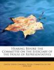 Hearing Before the Committee on the Judiciary of the House of Representatives - Book