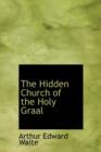 The Hidden Church of the Holy Graal - Book