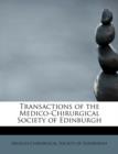 Transactions of the Medico-Chirurgical Society of Edinburgh - Book