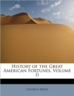 History of the Great American Fortunes, Volume II - Book