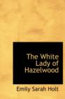 The White Lady of Hazelwood - Book