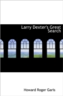 Larry Dexter's Great Search - Book