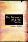 The Romance of a Pro-Consul - Book