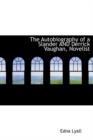 The Autobiography of a Slander and Derrick Vaughan, Novelist - Book