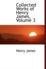 Collected Works of Henry James, Volume 3 - Book