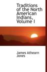 Traditions of the North American Indians, Volume I - Book