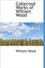 Collected Works of William Wood - Book