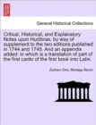 Critical, Historical, and Explanatory Notes Upon Hudibras, by Way of Supplement to the Two Editions Published in 1744 and 1745. and an Appendix Added : In Which Is a Translation of Part of the First C - Book