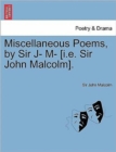 Miscellaneous Poems, by Sir J- M- [I.E. Sir John Malcolm]. - Book