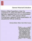 History of the Expedition Under the Command of Lewis and Clark a New Edition, Faithfully Reprinted from the Only Authorised Edition of 1814, Copious Critical Commentary, Prepared Upon Examination of U - Book