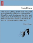 The Muses Library; Or a Series of English Poetry from the Saxons, to the Reign of King Charles II. Containing, the Lives and Characters of All the Known Writers in That Interval. General Collection of - Book