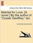 Married for Love. [a Novel.] by the Author of Cousin Geoffrey, Etc. Vol. III - Book