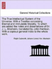 The True Intellectual System of the Universe. With a Treatise concerning Eternal and Immutable Morality. To which are added the notes and dissertations of Dr. J. L. Mosheim, translated by John Harriso - Book