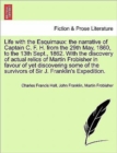 Life with the Esquimaux : the narrative of Captain C. F. H. from the 29th May, 1860,13th Sept., 1862. With the discovery of actual relics of Martin Frobisher favour of yet discovering some of the surv - Book