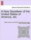 A New Gazetteer of the United States of America, etc. - Book