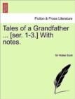 Tales of a Grandfather ... [Ser. 1-3.] with Notes. - Book