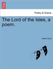 The Lord of the Isles, a Poem. Second Edition - Book