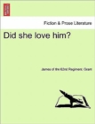 Did She Love Him? Vol. II - Book