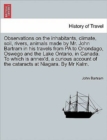 Observations on the Inhabitants, Climate, Soil, Rivers, Animals Made by Mr. John Bartram in His Travels from Pa to Onondago, Oswego and the Lake Ontario, in Canada. to Which Is Annex'd, a Curious Acco - Book