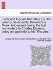 Facts and Figures from Italy. by Don Jeremy Savonarola, Benedictine Monk. Addressed During the Last Two Winters to Charles Dickens, Being an Appendix to His "Pictures.." - Book