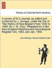 A Review of W.'s Journal, as Edited and Published by J. Savage, Under the Title of the History of New-England from 1630 to 1649. by J. W., Esq. Prepared for in the New-England Historical and Genealogi - Book