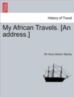 My African Travels. [An Address.] - Book