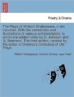 The Plays of William Shakspeare, in ten volumes. With the corrections and illustrations of various commentators The third edition, revised by the editor of Dodsley's Collection of Old Plays Vol. VII. - Book