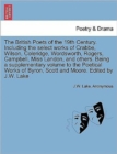 The British Poets of the 19th Century. Including the select works of Crabbe, Wilson, Coleridge, Wordsworth, Rogers, Campbell, Miss Landon, and others. Being a supplementary volume to the Poetical Work - Book