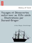 Voyages et De&#769;couvertes outre-mer au XIXe sie&#768;cle ... Illustrations par Durand-Brager. - Book