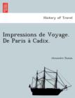 Impressions de Voyage. de Paris a Cadix. - Book