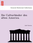 Die Culturla Nder Des Alten America. - Book