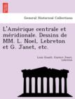 L'Ame&#769;rique centrale et me&#769;ridionale. Dessins de MM. L. Noel, Lebreton et G. Janet, etc. - Book