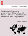 Vocabulario historico, geografico y biografico del Estado Carabobo, Republica de Venezuela, etc. (Suplemento.). - Book