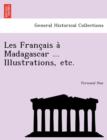 Les Franc Ais a Madagascar ... Illustrations, Etc. - Book