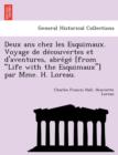 Deux ANS Chez Les Esquimaux. Voyage de de Couvertes Et D'Aventures, Abre GE [From "Life with the Esquimaux"] Par Mme. H. Loreau. - Book