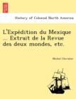 L'Expe Dition Du Mexique ... Extrait de La Revue Des Deux Mondes, Etc. - Book