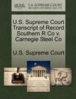 U.S. Supreme Court Transcript of Record Southern R Co V. Carnegie Steel Co - Book